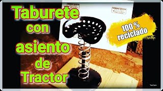 DIY Como Hacer un TABURETE Artesanal con ASIENTO de tractor RECICLADO [upl. by Ayotas]