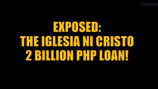 IGLESIA NI CRISTO INC SANGGUNIAN 2 BILLION PESO LOAN FROM BDO corruption issue [upl. by Adest809]