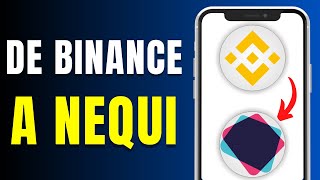 Cómo Retirar Dinero de Binance a Nequi Rápido y Fácil [upl. by Imorej737]