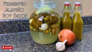 DIY Fermented Jalapeño Hot Sauce  The Best Jalapeño Hot Sauce Recipe [upl. by Inkster]