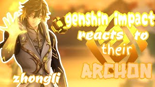 genshin impact reacts to their Archon•Liyue reacts to Zhongli• 23 genshingcrv mikkayt [upl. by Malinowski333]