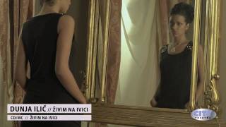 DUNJA ILICZIVIM NA IVICI Official Music Video HD [upl. by Bergeman]