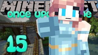 Tensions Rise  Minecraft Once Upon A Time Ep 15 Minecraft Roleplay [upl. by Carrew]