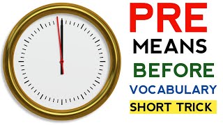 PRE Means Before Vocabulary Short Trick By Kaushal Sir VOCAB English Grammar [upl. by Ynohta]