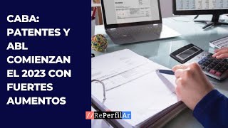 Caba Patentes y ABL comienzan el 2023 con fuertes aumentos [upl. by Eteragram]