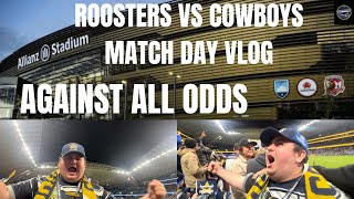 AGAINST ALL ODDS  NRL ROOSTERS VS COWBOYS MATCH DAY VLOG ROUND 13 2024 [upl. by Halika]