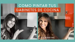 COMO PINTAR TUS GABINETES DE COCINA  LUZ BLANCHET [upl. by Rushing]