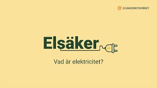 Elsäker  Vad är elektricitet [upl. by Aikemot207]