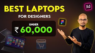 Best Laptops Under 60K😍 For UXUI Designers  Cheap and Best  in Tamil  Thoufiq M [upl. by Aldric]