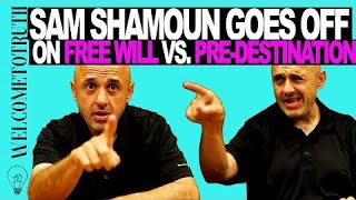 Sam Shamoun Goes Off On FreeWill VS PreDestination Full Explanation Calvinism Arminianism [upl. by Eden]