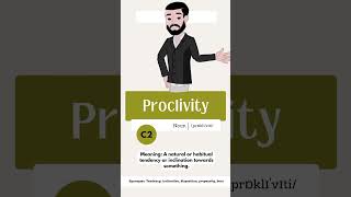 Proclivity Meaning Pronunciation Synonyms proclivity shorts 2024 [upl. by Llebpmac836]