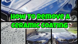 Removing An Old Ceramic Coating How To Remove amp Recoat [upl. by Aliam886]