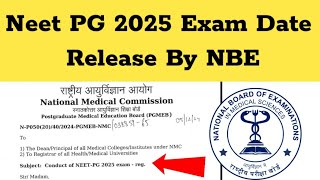 Neet PG 2025 Exam Date Release  Nbe Release Neet PG Exam Date Notification [upl. by Marabelle]