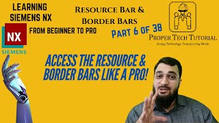 Resource Bar amp Border Bar in Siemens NX 638  Learning Siemens NX  ProperTechTutorial Arslan [upl. by Eyeleen]