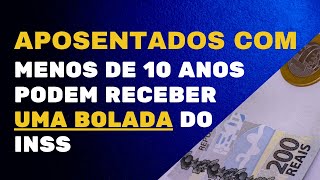 QUEM RECEBE BENEFÃCIOS A MENOS DE 10 ANOS PODE RECEBER UMA BOLADA DO INSS [upl. by Hpesoy823]