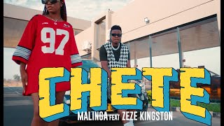 Malinga  Chete ft Zeze Kingston Official Music Video [upl. by Sergent]