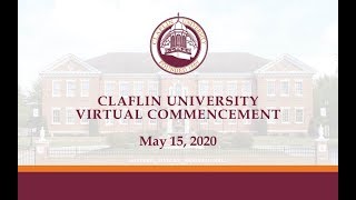 Spring 2020 Claflin University Virtual Commencement [upl. by Ynoyrb]