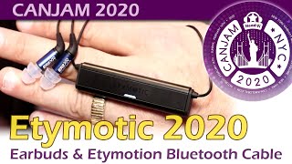 Etymotic Etymotion BT amp 2020 Earbud Lineup CanJam2020 [upl. by Ishmul722]