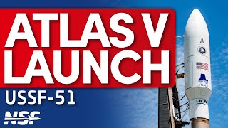 ULAs Atlas V551 Launches USSF51 for the United States Space Force [upl. by Geis]