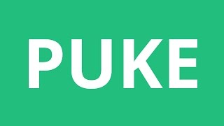 How To Pronounce Puke  Pronunciation Academy [upl. by Sokem120]