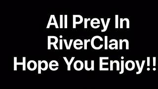 All Prey In RiverClan [upl. by Nairadal369]