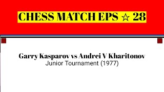 Garry Kasparov vs Andrei V Kharitonov • Junior Tournament 1977 [upl. by Nylareg740]