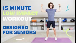 NEW 15 Minute Low Impact Workout for Seniors  The Body Coach TV [upl. by Clotilde505]