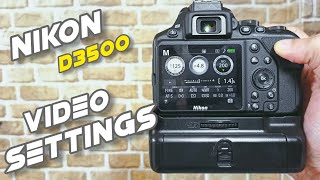 Nikon D3500 Video Settings [upl. by Anaiq]