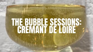 The Bubble Sessions  Cremant de Loire [upl. by Ilbert399]