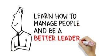 Learn how to manage people and be a better leader [upl. by Ettenan]