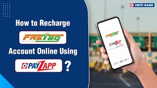 Recharge FASTag  How to Recharge your FASTag Account Online Using PayZapp  HDFC Bank [upl. by Kristyn249]