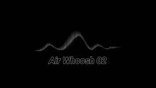 Air Whoosh Sound Effects  Air Whoosh 2 [upl. by Wendie]