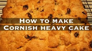 HOW TO MAKE CORNISH HEAVY CAKE  WITH CORNISH NAN [upl. by Namar]