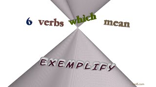 exemplify  6 verbs which are synonym of exemplify sentence examples [upl. by Gnort402]