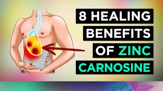 8 Healing Benefits of ZINC CARNOSINE Ulcers Stomach Health etc [upl. by Hesta]