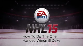 How to do the One Handed Windmill Deke  NHL 15  Xbox 360 [upl. by Aztiram125]