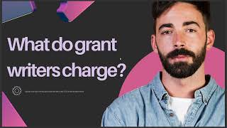 WHAT DO GRANT WRITERS CHARGE [upl. by Odrareve]