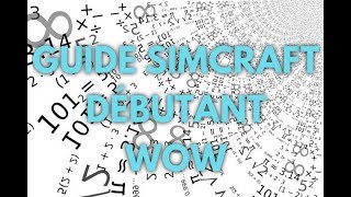 Guide FR SimCraft pour Débutant [upl. by Idelle]