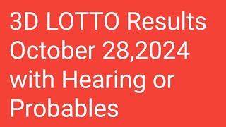 3D LOTTO Results  October 282024  With Hearing or Probables [upl. by Brouwer926]