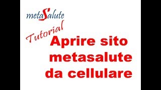 METASALUTE tutorial aprire sito metasalute da cellulare [upl. by Perkoff]