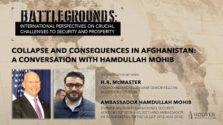 Battlegrounds with HR McMaster  Collapse And Consequences In Afghanistan with Hamdullah Mohib [upl. by Lahtnero543]