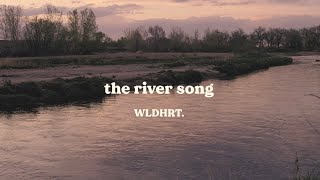 WLDHRT  The River Song Official Music Video [upl. by Zared]