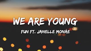 Fun  We Are Young Feat Janelle Monáe Lyrics [upl. by Hasile245]