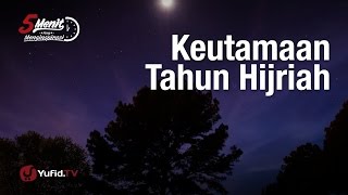 5 Menit yang Menginspirasi Keutamaan Tahun Hijriyah  Ustadz Dr Syafiq Riza Basalamah MA [upl. by Nabla]