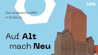 Auf Alt mach Neu  Das Landesarchiv NRW in Duisburg [upl. by Ahsekal]