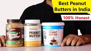 3 Best Peanut Butter in India  Quality Check  Results  How to use [upl. by Lenci]