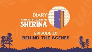 Diary Rerun Musikal Petualangan Sherina 10  Behind The Scenes [upl. by Nibroc616]