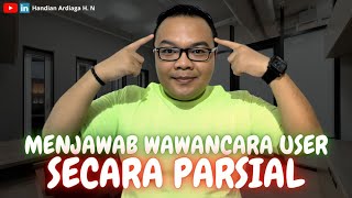 MENJAWAB PERTANYAAN INTERVIEW USER SECARA PARSIAL  AGASANTAI [upl. by Raynor]