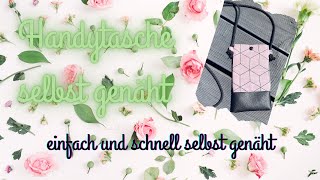 Handytasche nähen ganz einfach [upl. by Odnumde]