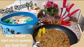 Pehli sehri  Qeema hari mirch  Easy Recipe [upl. by Ailehpo725]